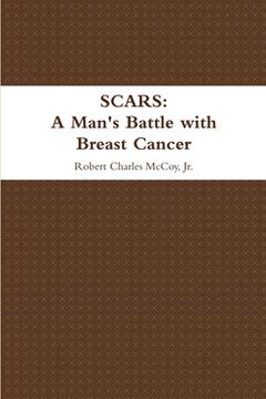 portada Scars: A Man's Battle with Breast Cancer (en Inglés)