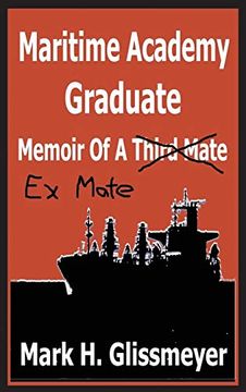 portada Maritime Academy Graduate: Memoir of a Third Mate (en Inglés)