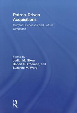 portada patron-driven acquisitions: current successes and future directions (en Inglés)