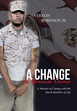 portada A Change is Gonna Come: A Memoir of Coping With the Harsh Realities of Life (in English)