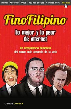 portada FinoFilipino. Lo mejor y lo peor de internet: disfruta del humor más absurdo de la red (in Spanish)