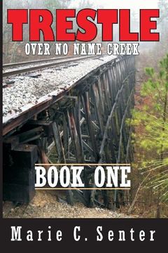 portada Trestle Over No Name Creek - Book One