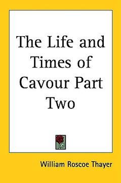 portada the life and times of cavour part two (en Inglés)