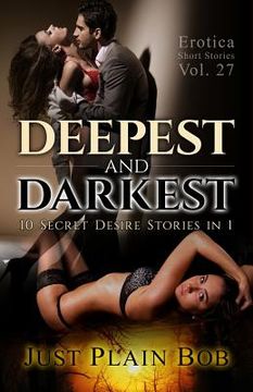 portada Deepest and Darkest: 10 Secret Desire Stories in 1