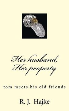 portada Her husband, Her property 2: tom meets his old friends (en Inglés)
