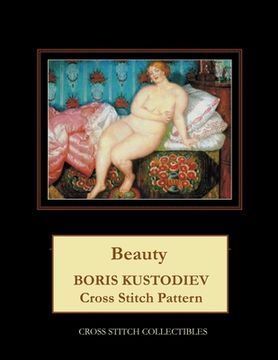 portada Beauty: Boris Kustodiev Cross Stitch Pattern (in English)