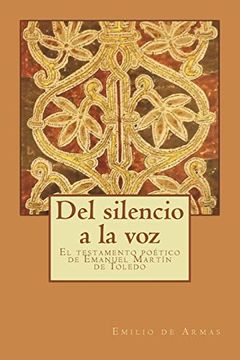 portada Del Silencio a la Voz: El Testamento Poético de Emanuel Martín de Toledo