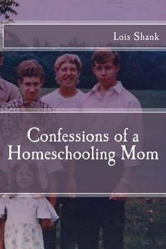 portada Confessions of a Homeschooling Mom (en Inglés)
