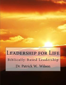 portada Leadership for Life: Biblically-Based Leadership (en Inglés)