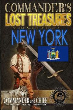 portada Commander's Lost Treasures You Can Find In New York: Follow the Clues and Find Your Fortunes! (en Inglés)