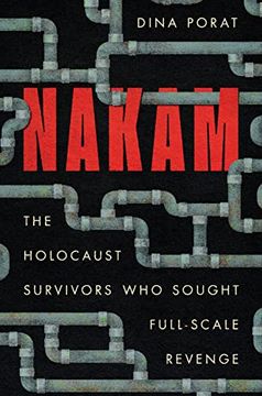 portada Nakam: The Holocaust Survivors who Sought Full-Scale Revenge (Stanford Studies in Jewish History and Culture) (en Inglés)