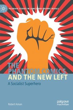 portada The Phantom Comics and the New Left: A Socialist Superhero (en Inglés)