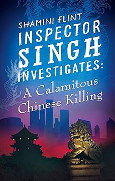 portada Inspector Singh Investigates: A Calamitous Chinese Killing (en Inglés)