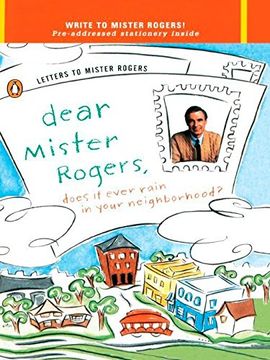 portada Dear Mister Rogers,Does it Ever Rain in Your Neighbourhood? Letters to Mister Rogers: Does it Ever Rain in Your Neighborhood? Letters to Mister Rogers: (en Inglés)