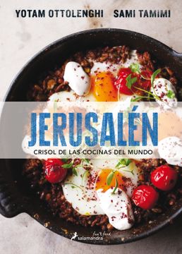 Jerusalén. Crisol de las cocinas del mundo (in Spanish)