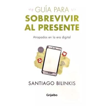 portada Guia para sobrevivir al presente (in Spanish)