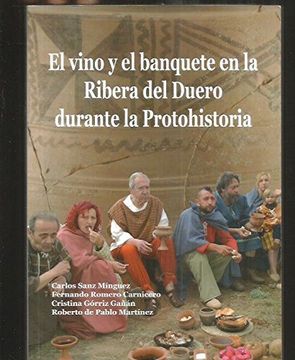 portada El Vino y el Banquete en la Ribera del Duero Durante la Protohistoria