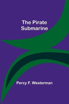 portada The Pirate Submarine (en Inglés)