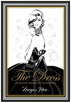 portada The Dress: 100 Iconic Moments in Fashion (en Inglés)