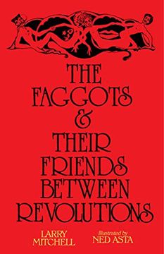 portada The Faggots and Their Friends Between Revolutions (en Inglés)