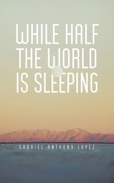 portada While Half The World Is Sleeping (en Inglés)