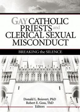 portada Gay Catholic Priests and Clerical Sexual Misconduct: Breaking the Silence (en Inglés)