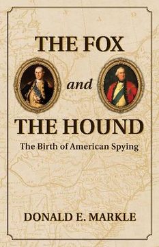 portada The fox and the Hound: The Birth of American Spying (in English)