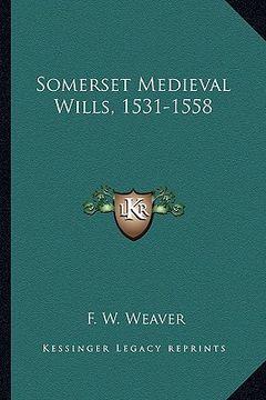 portada somerset medieval wills, 1531-1558