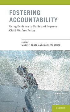 portada Fostering Accountability: Using Evidence to Guide and Improve Child Welfare Policy (en Inglés)