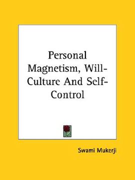 portada personal magnetism, will-culture and self-control (en Inglés)