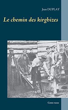 portada Le Chemin des Kirghizes: Conte Russe (Books on Demand) (in French)