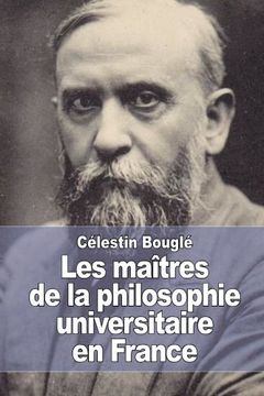 portada Les Maîtres de la Philosophie Universitaire en France (en Francés)