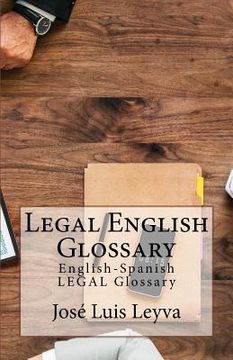 portada Legal English Glossary: English-Spanish Legal Glossary (en Inglés)