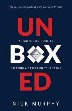 portada Unboxed: An Unfiltered Guide to Creating a Career on Your Terms (en Inglés)