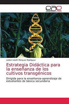 portada Estrategia Didáctica Para la Enseñanza de los Cultivos Transgénicos: Dirigida Para la Enseñanza-Aprendizaje de Estudiantes de Básica Secundaria