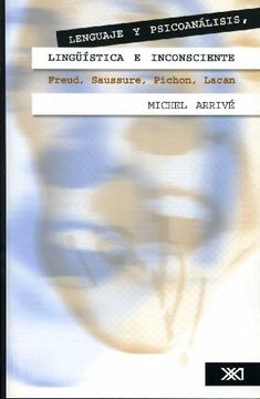 portada Lingüística y Psicoanálisis, Lingüística e Inconsciente: Freud, Saussure, Pichon, Lacan (Lingüística y Teoría Literaria)