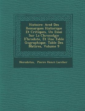 portada Histoire: Aved Des Remarques Historique Et Critiques, Un Essai Sur La Chronolgie D'h Rodote, Et Une Table G Ographique. Table De (French Edition)