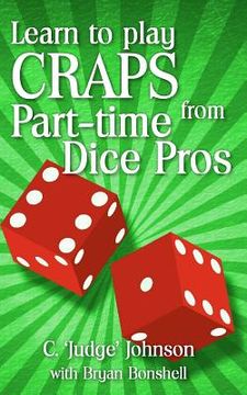 portada learn to play craps from part-time dice pros (en Inglés)