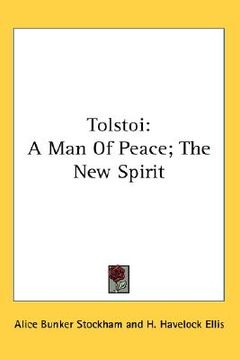 portada tolstoi: a man of peace; the new spirit (en Inglés)