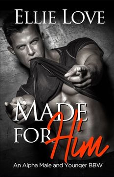 portada Made For Him: An Alpha Mechanic and Younger BBW Romance (in English)