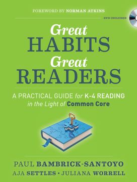 portada Great Habits, Great Readers: A Practical Guide for k - 4 Reading in the Light of Common Core (in English)