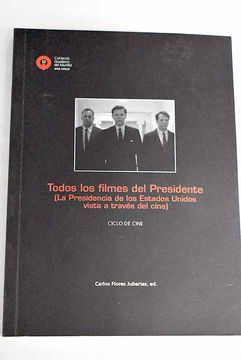 portada Todos los Filmes del Presidente (in Spanish)