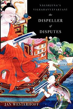 portada The Dispeller of Disputes: Nagarjuna's Vigrahavyavartani (in English)