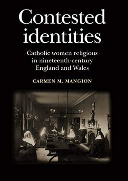 portada Contested Identities: Catholic Women Religious in Nineteenth-Century England and Wales (in English)
