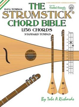 portada The Strumstick Chord Bible: D & G Tunings 1,156 Chords (in English)
