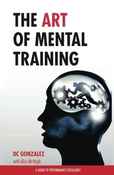 portada The Art of Mental Training - A Guide to Performance Excellence (Special Edition) (en Inglés)