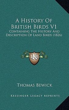 portada a history of british birds v1: containing the history and description of land birds (1826) (in English)