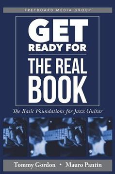 portada Get Ready for the Real Book: The Basic Foundations for Jazz Guitar