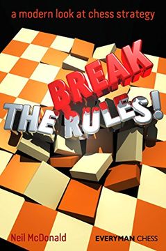 portada Break the Rules: A Modern Look at Chess Strategy (Everyman Chess) (en Inglés)