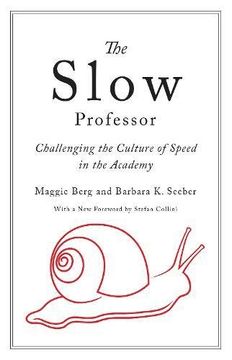 portada The Slow Professor: Challenging the Culture of Speed in the Academy (in English)